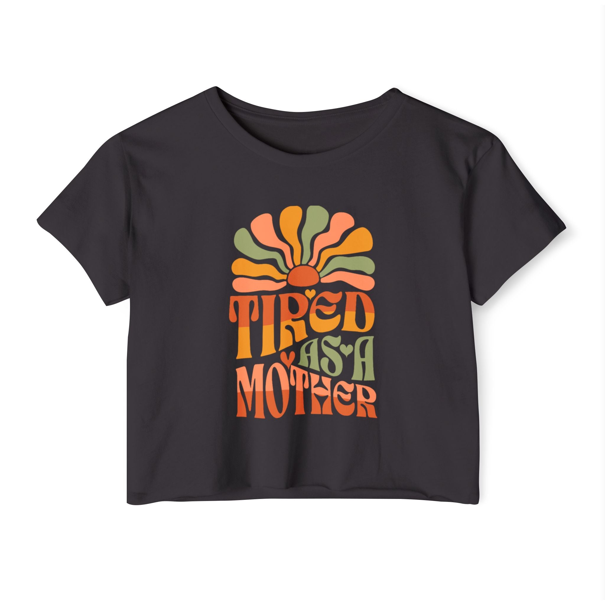 Crop Top, Tired as a Mother Tee, Comfy Festival Shirt, Cute Funny Womens Top, Trendy Graphic Tee, Gift for Mom