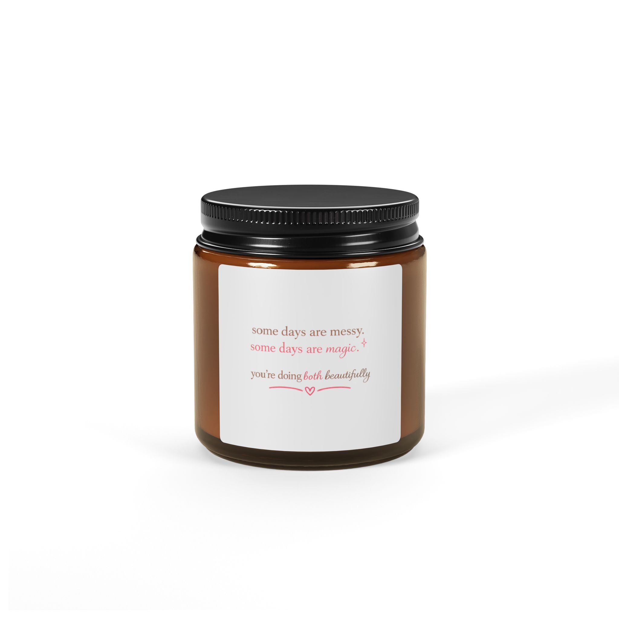 motivational Candle — Amber Jar with 'Some Days Are Messy' Inspirational Label