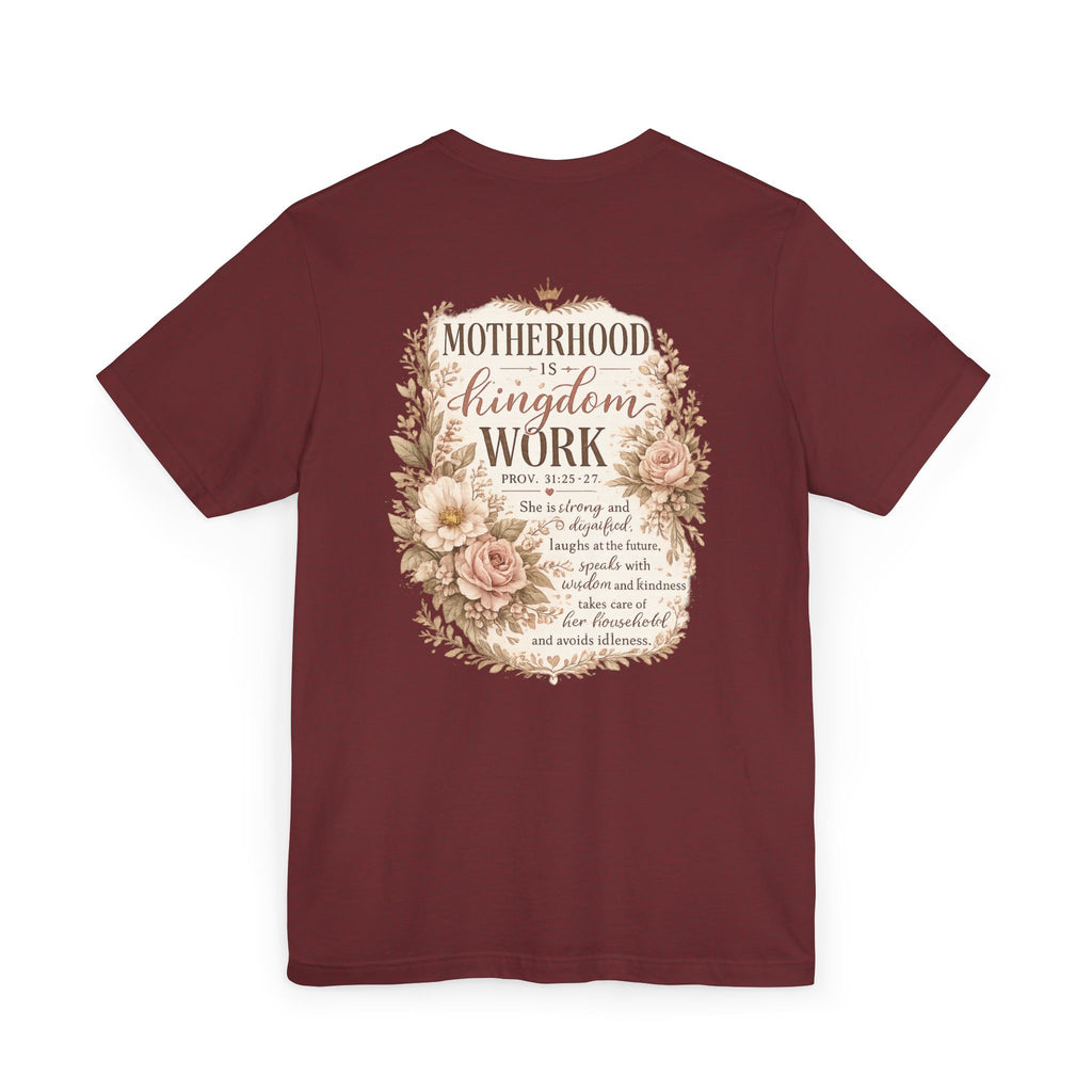 Motherhood Is Kingdom Work T-Shirt — Floral Scripture Mom Tee