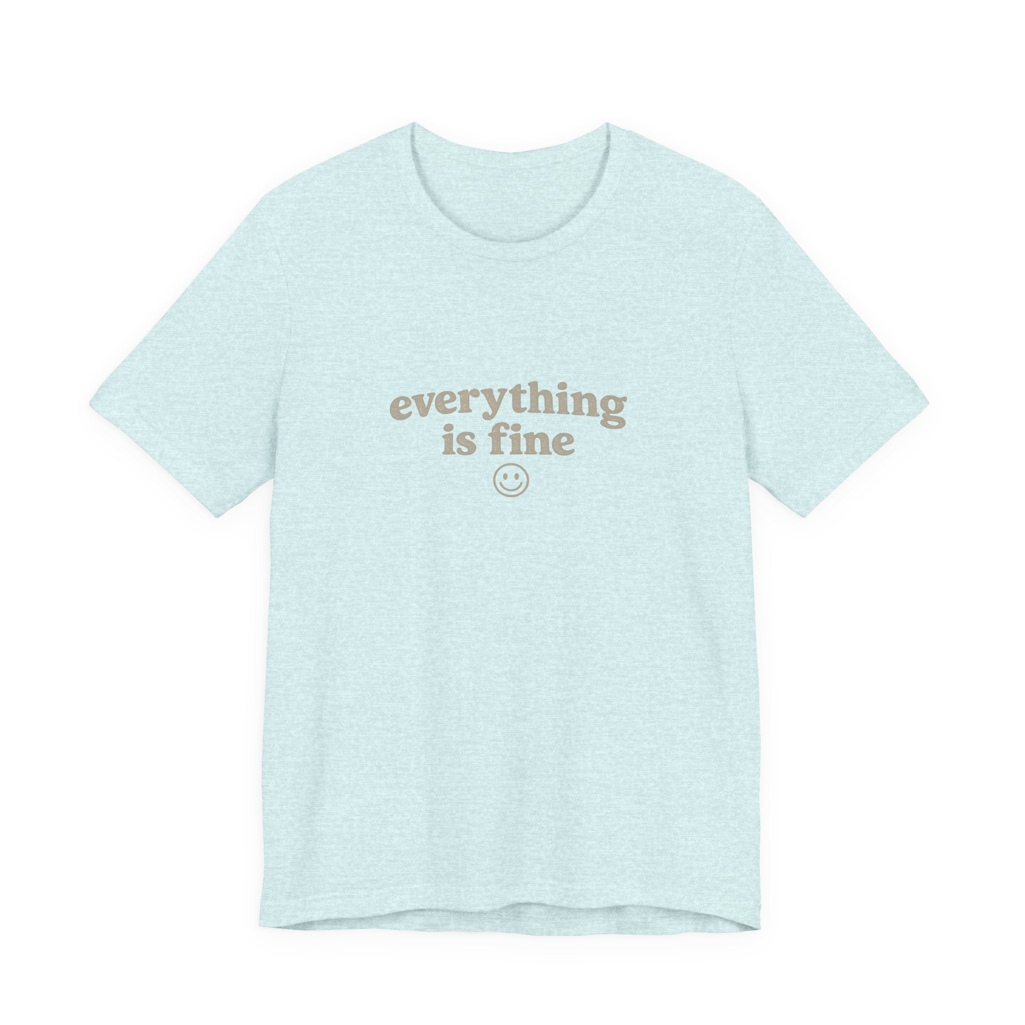 Everything Is Fine Tee — Minimal Smiley Graphic T-Shirt