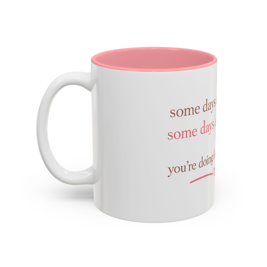 Inspirational Accent cup — “Some days are messy, some days are magic”  mothers day