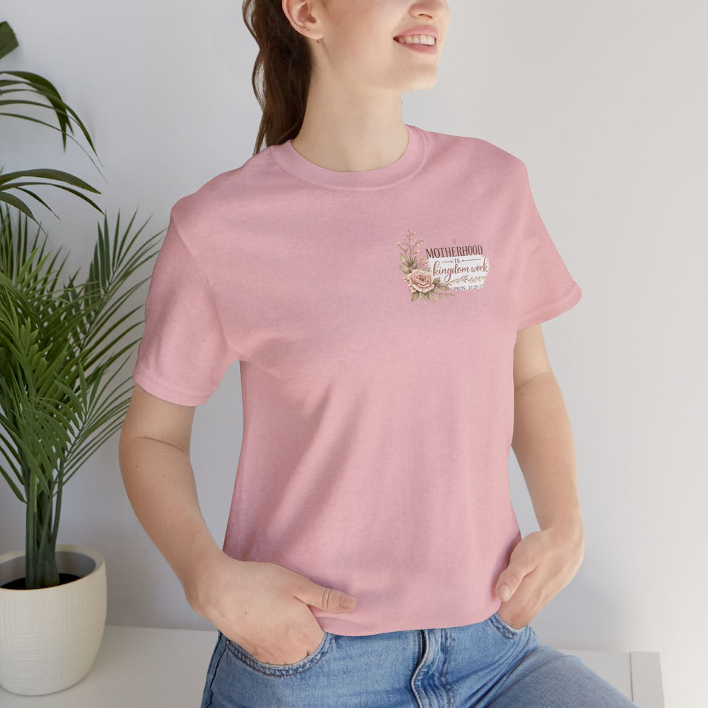 Motherhood Is Kingdom Work T-Shirt — Floral Scripture Mom Tee