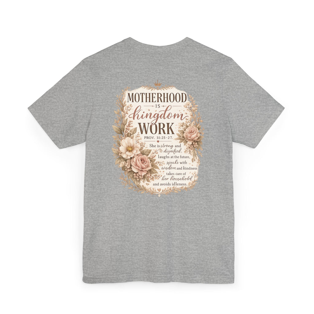 Motherhood Is Kingdom Work T-Shirt — Floral Scripture Mom Tee