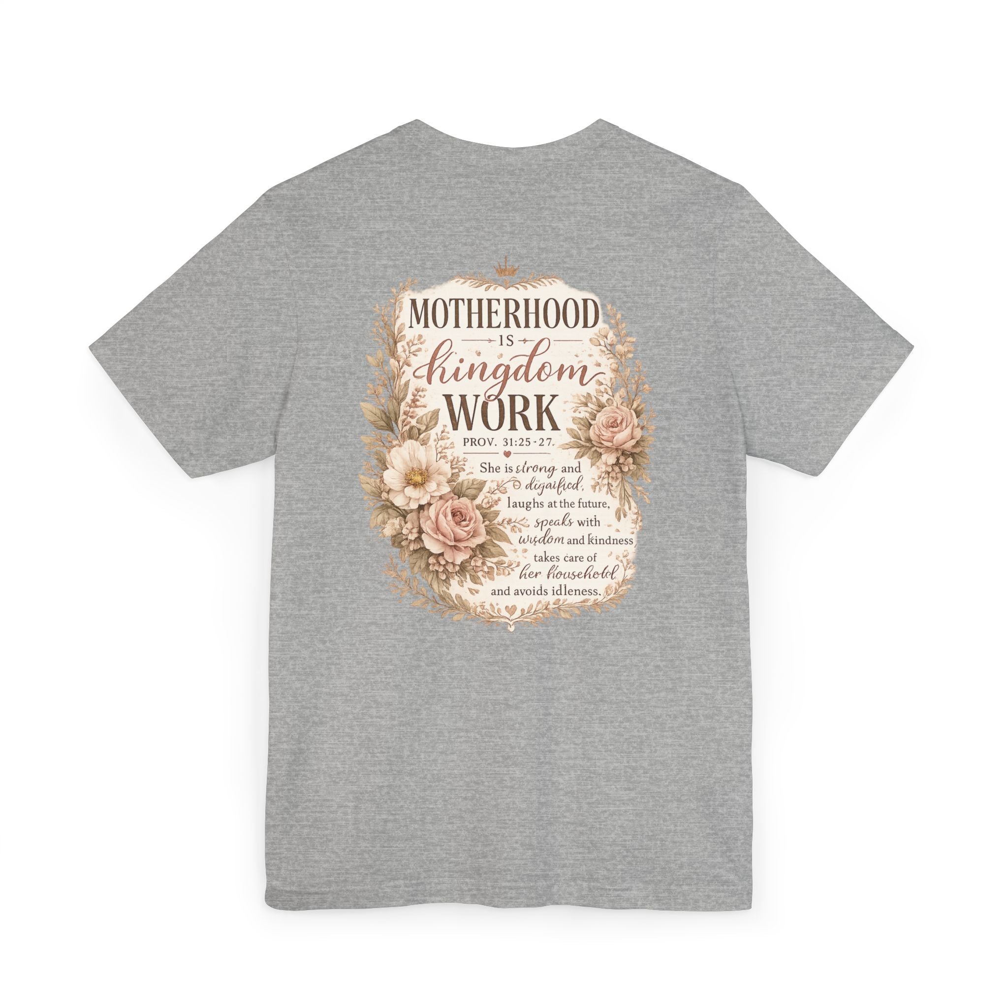 Motherhood Is Kingdom Work T-Shirt — Floral Scripture Mom Tee