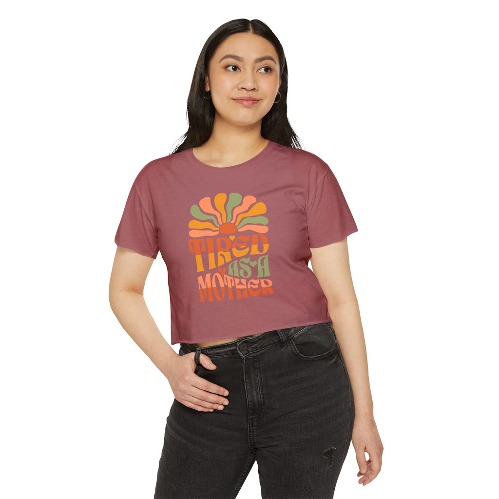 Crop Top, Tired as a Mother Tee, Comfy Festival Shirt, Cute Funny Womens Top, Trendy Graphic Tee, Gift for Mom