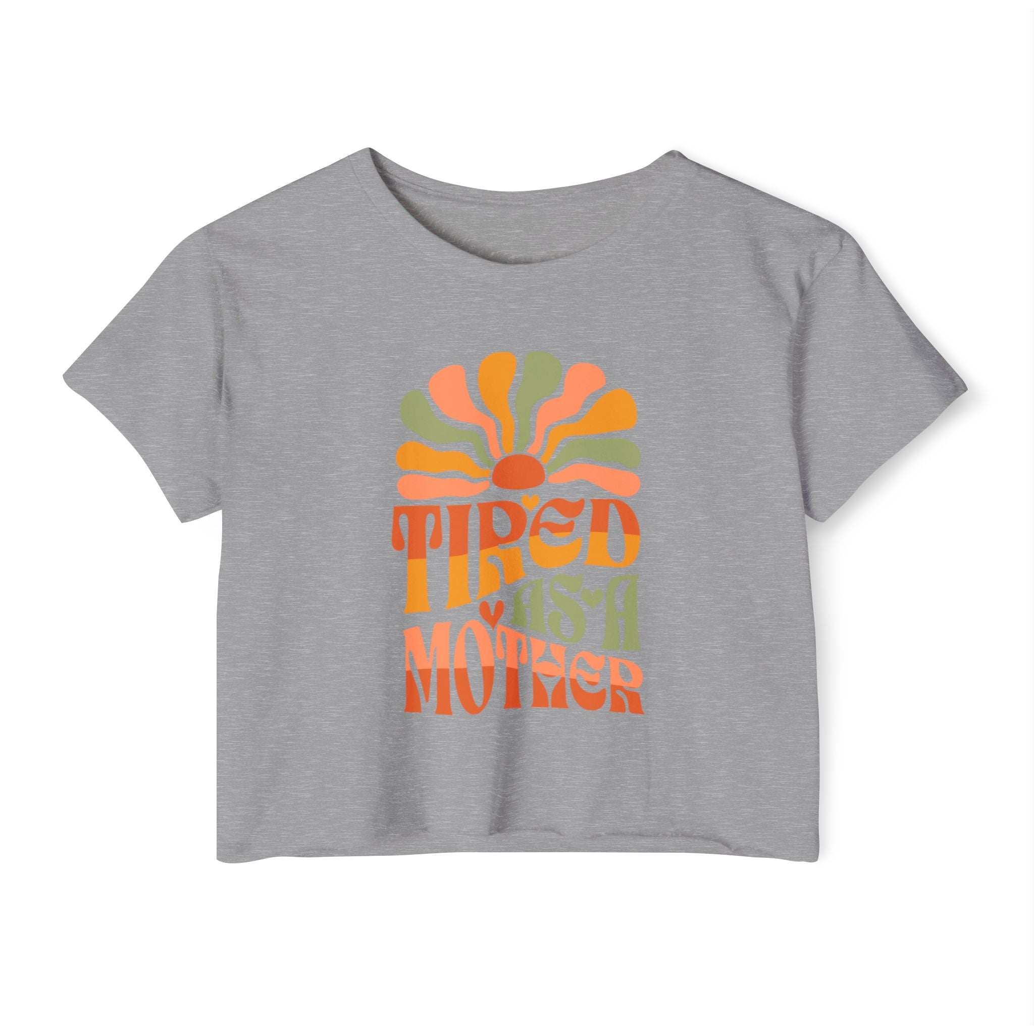 Crop Top, Tired as a Mother Tee, Comfy Festival Shirt, Cute Funny Womens Top, Trendy Graphic Tee, Gift for Mom