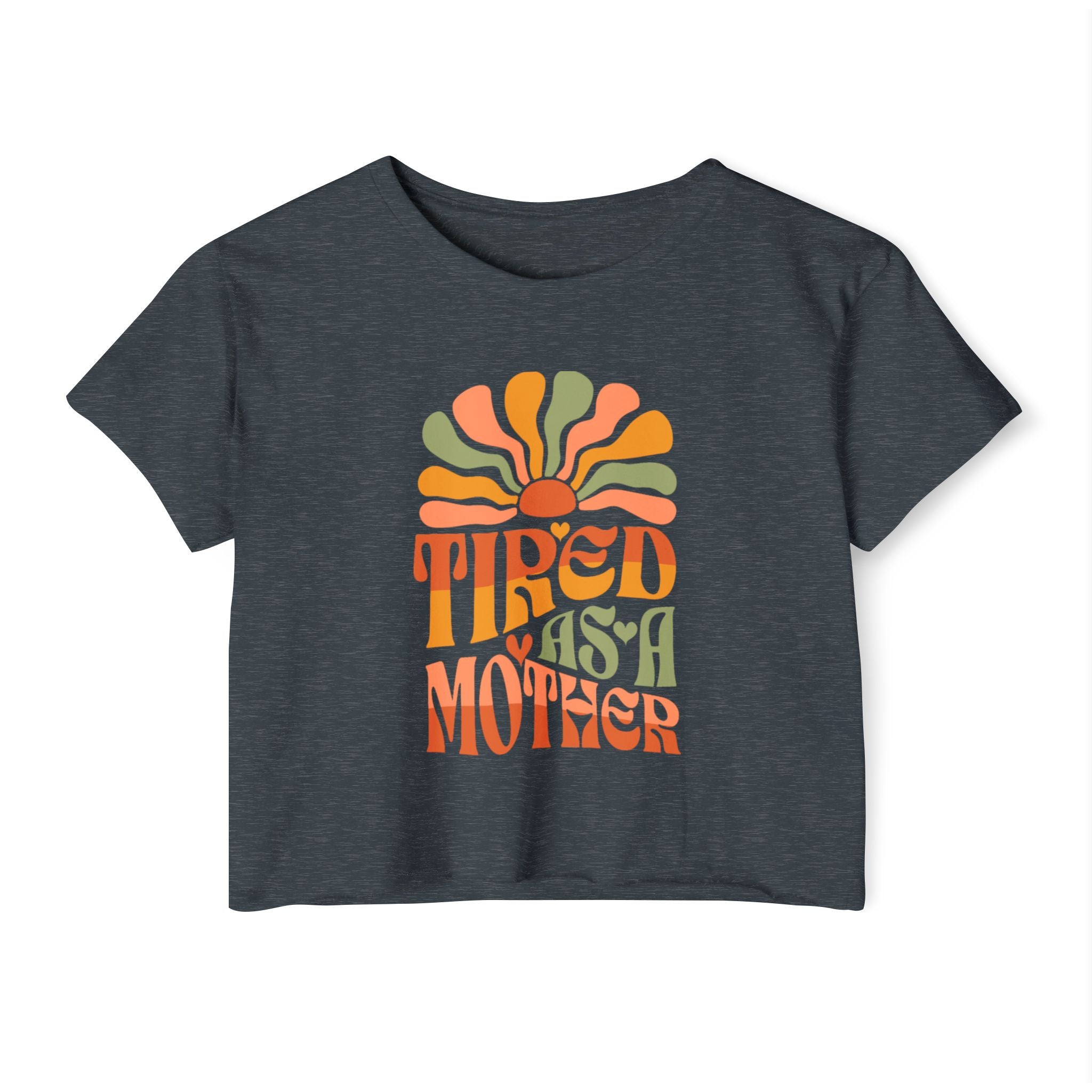 Crop Top, Tired as a Mother Tee, Comfy Festival Shirt, Cute Funny Womens Top, Trendy Graphic Tee, Gift for Mom