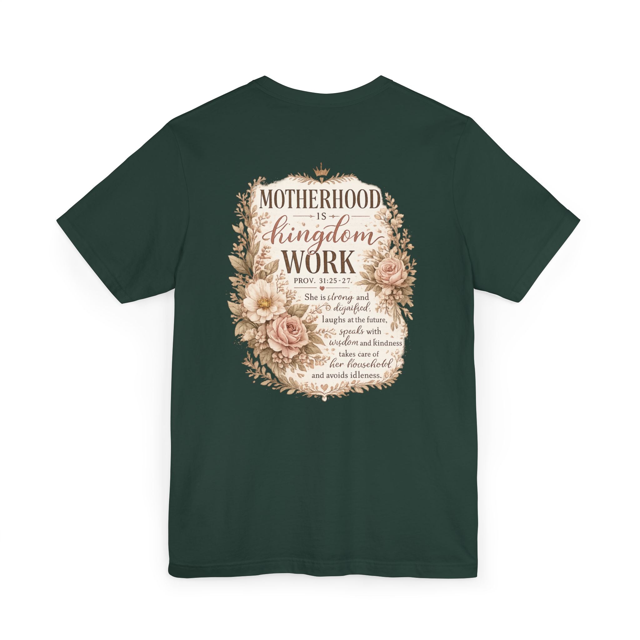 Motherhood Is Kingdom Work T-Shirt — Floral Scripture Mom Tee