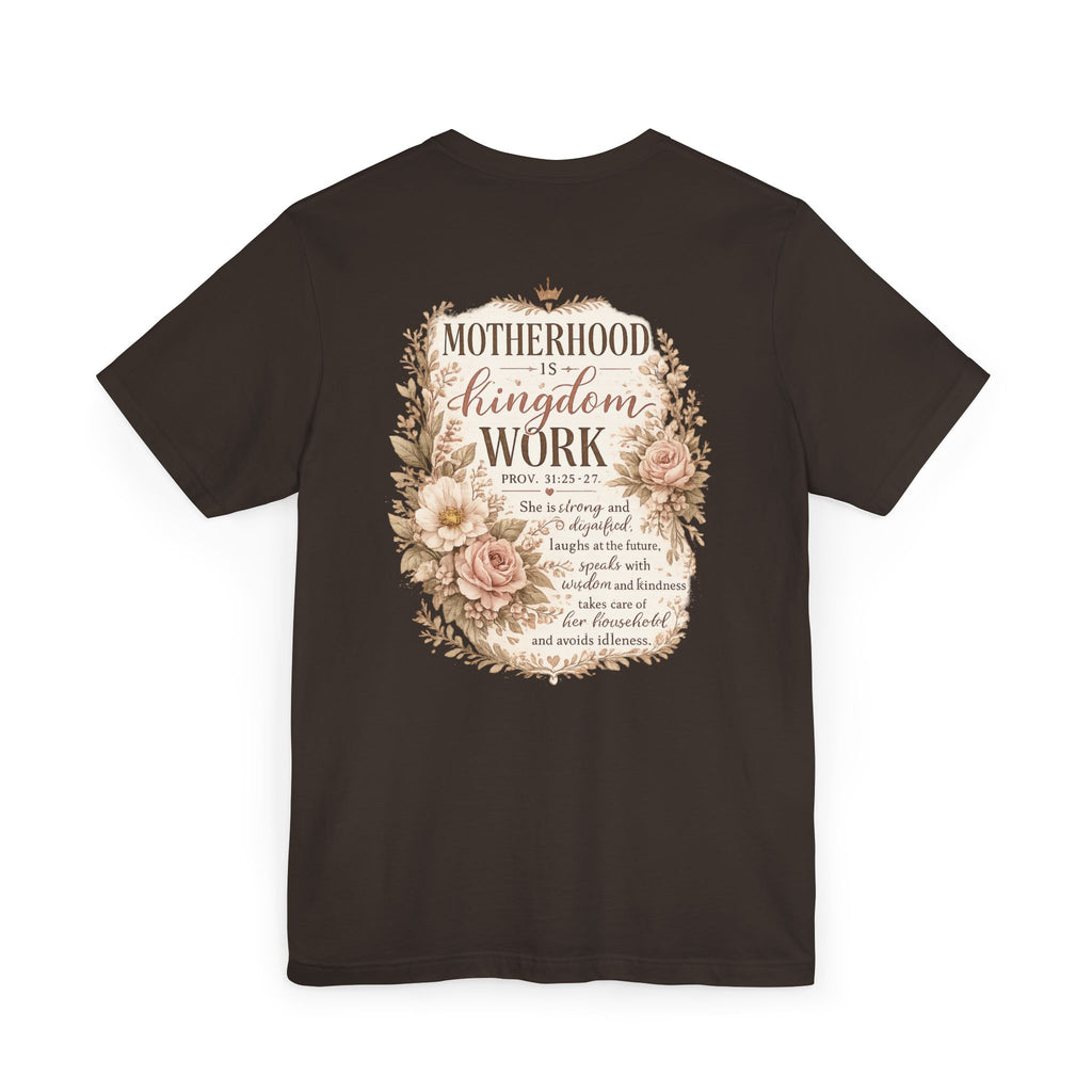 Motherhood Is Kingdom Work T-Shirt — Floral Scripture Mom Tee