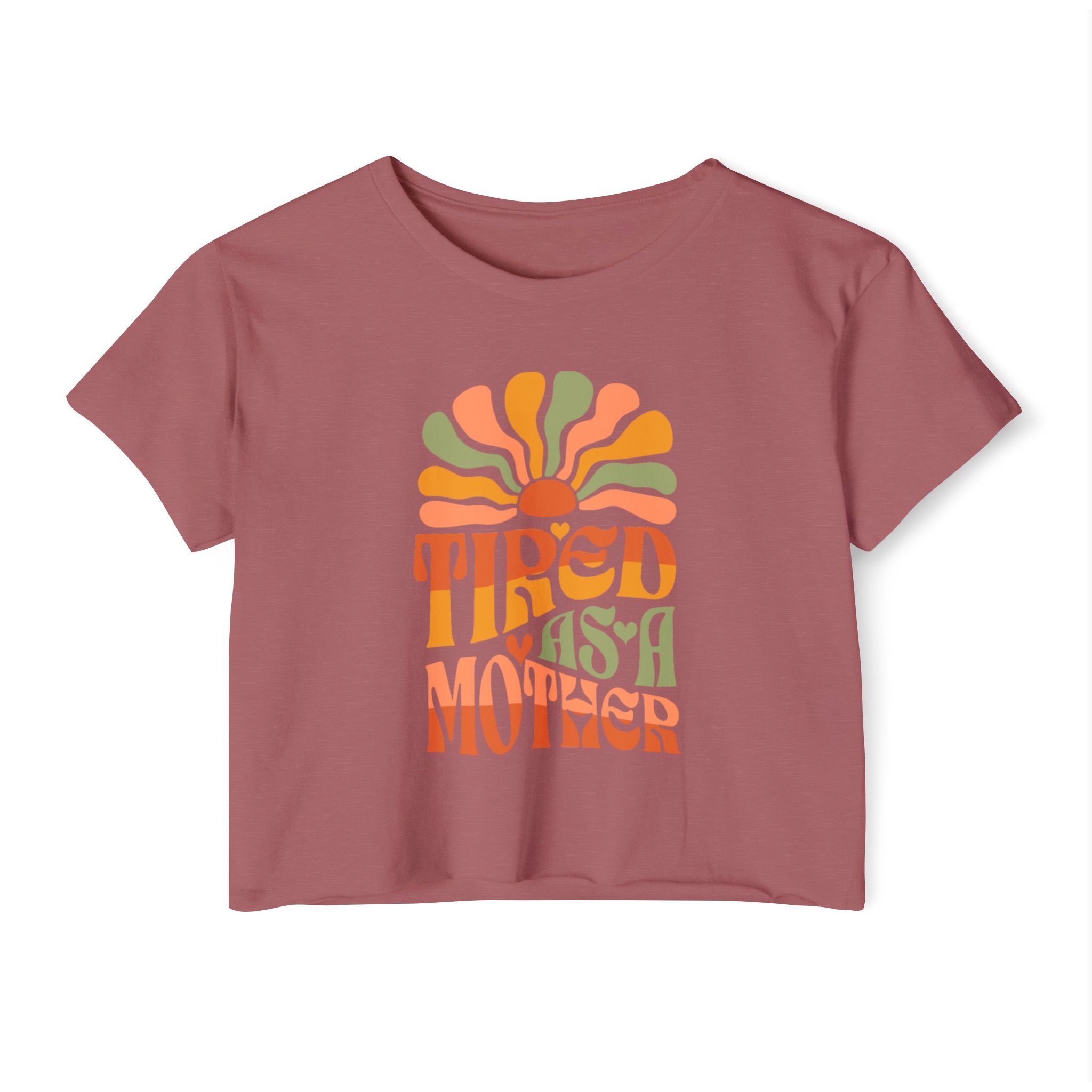 Crop Top, Tired as a Mother Tee, Comfy Festival Shirt, Cute Funny Womens Top, Trendy Graphic Tee, Gift for Mom