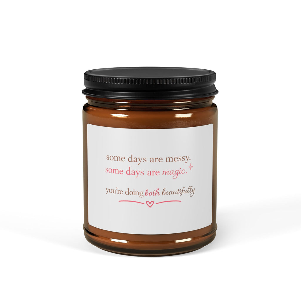 motivational Candle — Amber Jar with 'Some Days Are Messy' Inspirational Label
