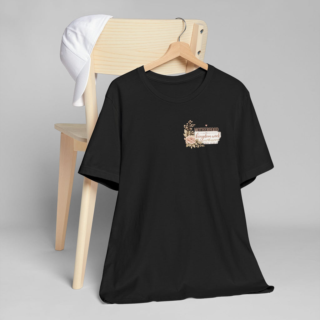 Motherhood Is Kingdom Work T-Shirt — Floral Scripture Mom Tee